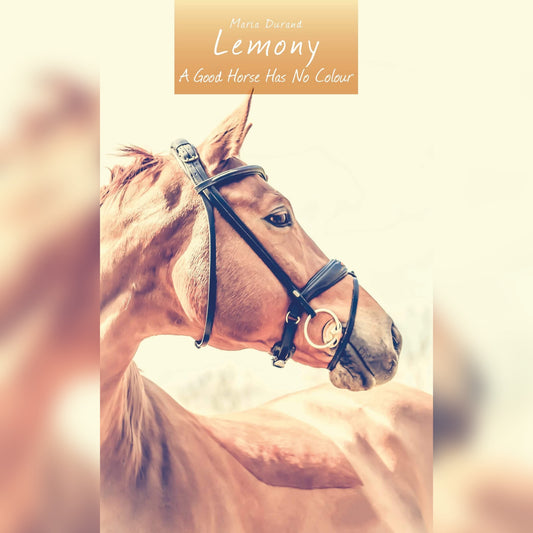 Lemony - A Good Horse Has No Colour - English Version of Zitrönchen (1)
